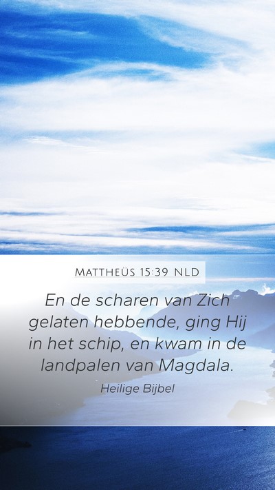 Mattheüs 15:39 NLD Bible Verse Image