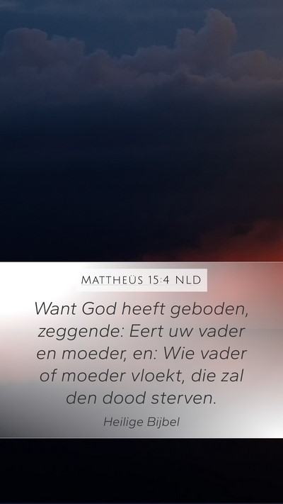 Mattheüs 15:4 NLD Bible Verse Image