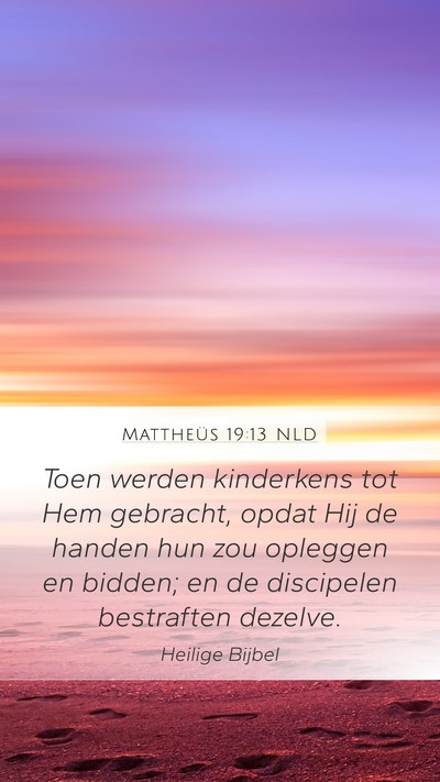 Mattheüs 19:13 NLD Bible Verse Image