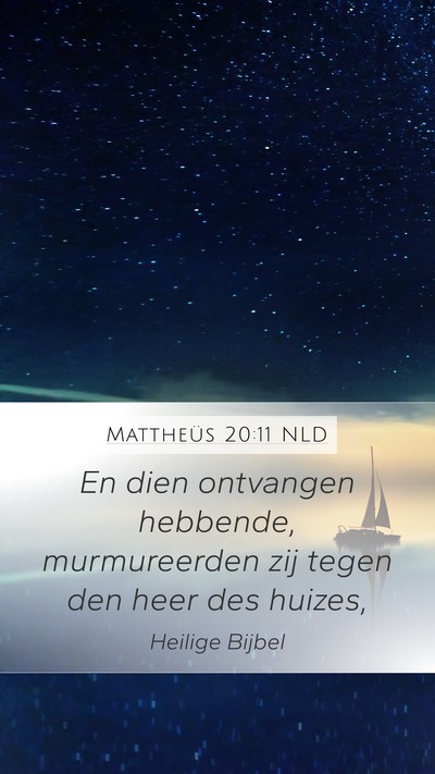 Mattheüs 20:11 NLD Bible Verse Image