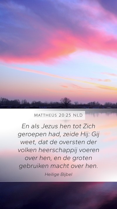 Mattheüs 20:25 NLD Bible Verse Image