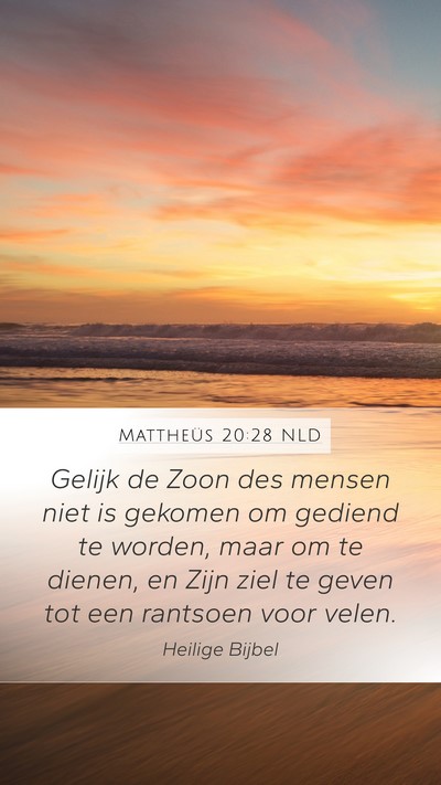 Mattheüs 20:28 NLD Bible Verse Image