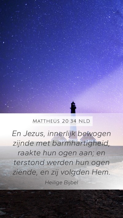 Mattheüs 20:34 NLD Bible Verse Image