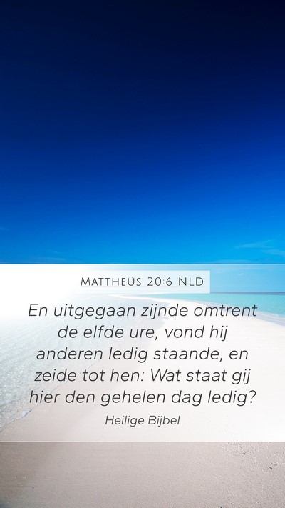 Mattheüs 20:6 NLD Bible Verse Image