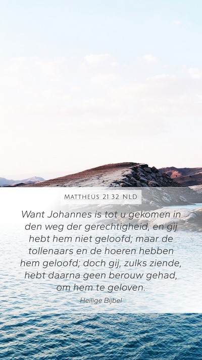Mattheüs 21:32 NLD Bible Verse Image