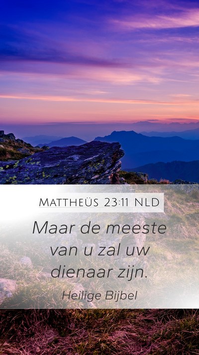 Mattheüs 23:11 NLD Bible Verse Image