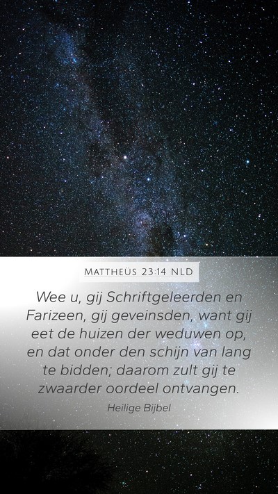 Mattheüs 23:14 NLD Mobile Phone Wallpaper - Wee u, gij Schriftgeleerden en Farizeen, gij - Mobile Bible Verse Wallpaper