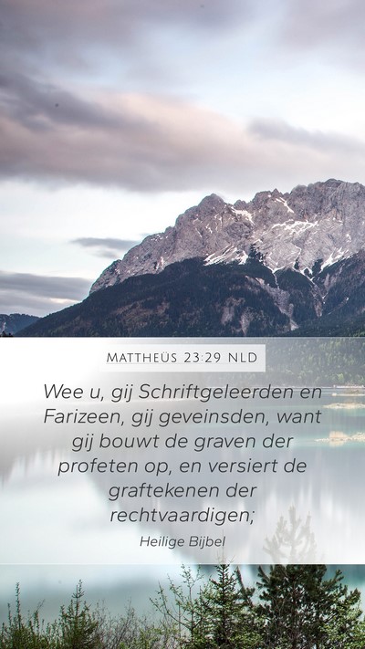 Mattheüs 23:29 NLD Bible Verse Image