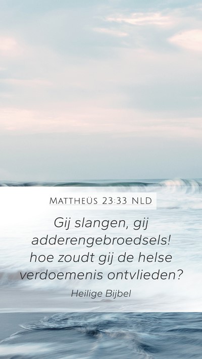 Mattheüs 23:33 NLD Bible Verse Image