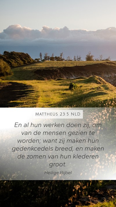 Mattheüs 23:5 NLD Bible Verse Image
