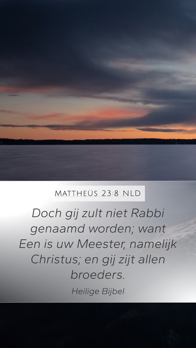 Mattheüs 23:8 NLD Bible Verse Image
