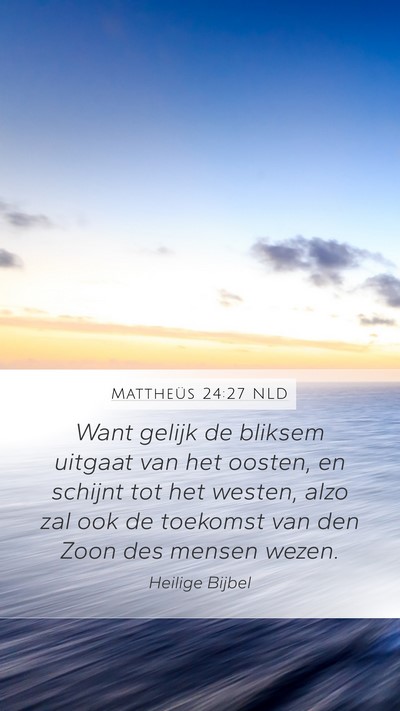 Mattheüs 24:27 NLD Bible Verse Image
