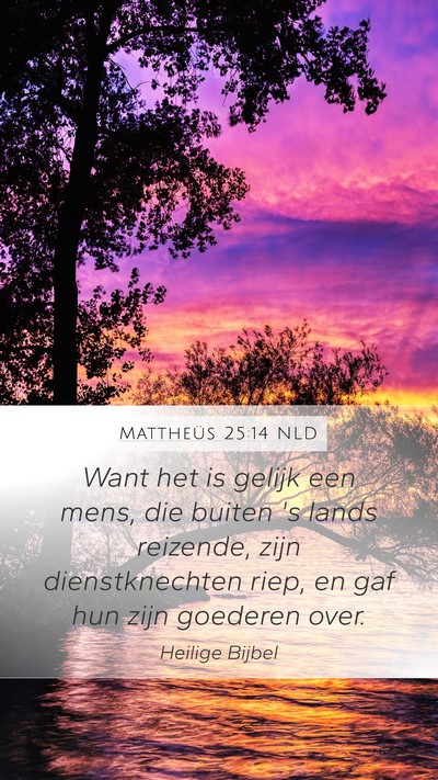 Mattheüs 25:14 NLD Bible Verse Image