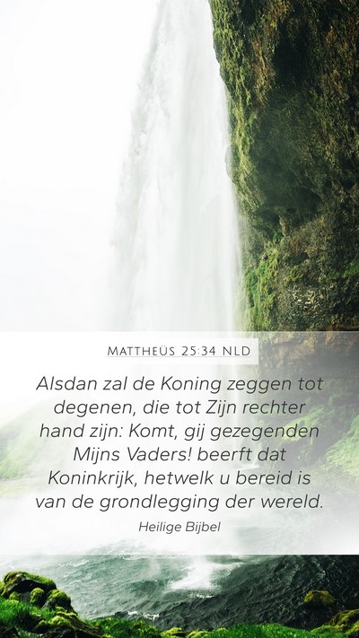 Mattheüs 25:34 NLD Bible Verse Image