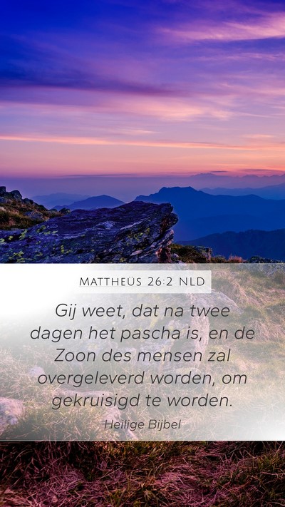 Mattheüs 26:2 NLD Bible Verse Image