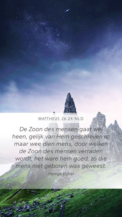 Mattheüs 26:24 NLD Bible Verse Image