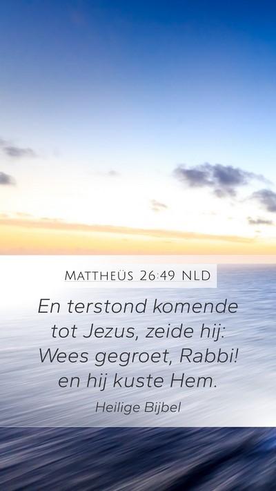 Mattheüs 26:49 NLD Bible Verse Image