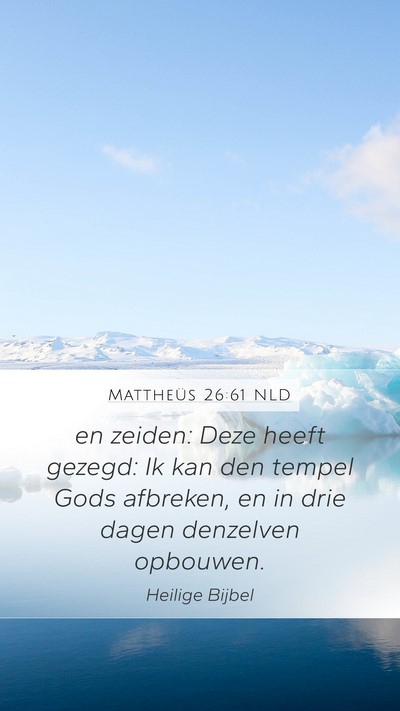 Mattheüs 26:61 NLD Mobile Phone Wallpaper - en zeiden: Deze heeft gezegd: Ik kan den tempel - Mobile Bible Verse Wallpaper