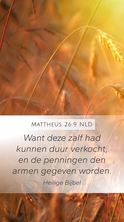 Mattheüs 26:9 NLD Mobile Phone Wallpaper - Want deze zalf had kunnen duur verkocht, en de - Mobile Bible Verse Wallpaper