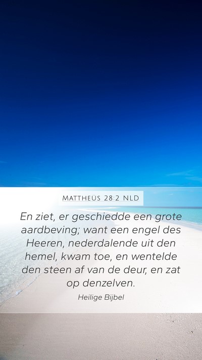 Mattheüs 28:2 NLD Bible Verse Image