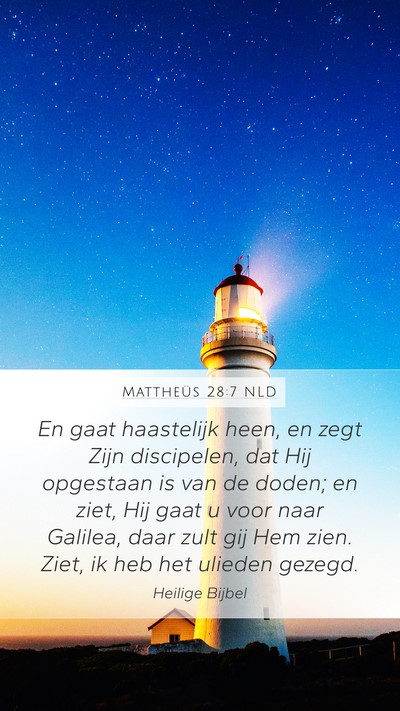 Mattheüs 28:7 NLD Bible Verse Image