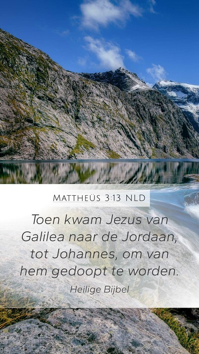 Mattheüs 3:13 NLD Bible Verse Image