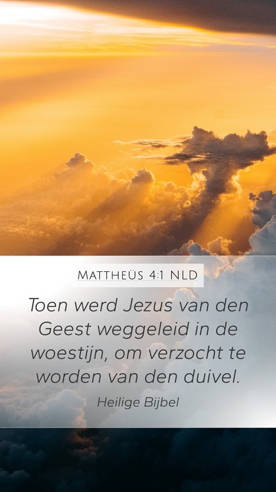 Mattheüs 4:1 NLD Bible Verse Image