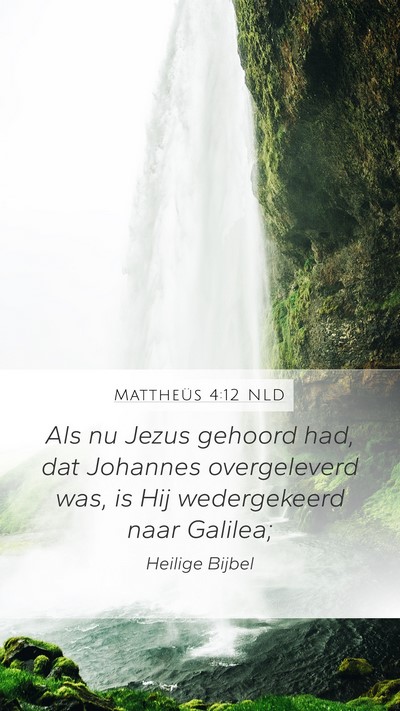 Mattheüs 4:12 NLD Bible Verse Image