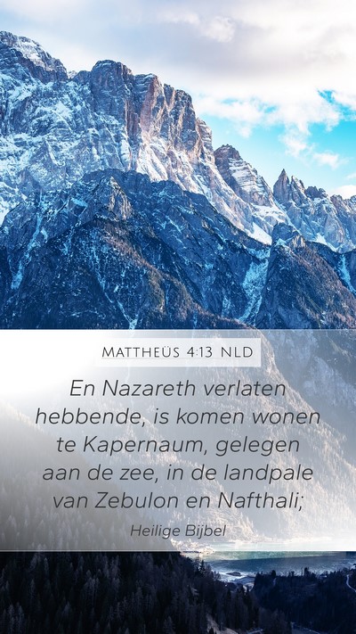 Mattheüs 4:13 NLD Bible Verse Image