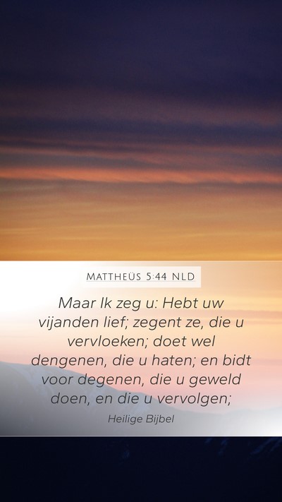 Mattheüs 5:44 NLD Bible Verse Image