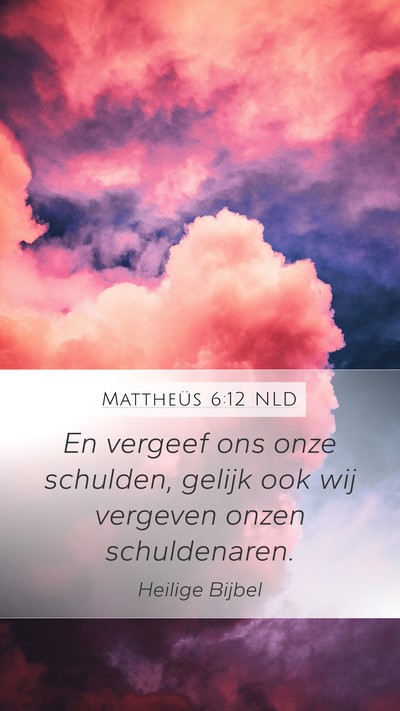 Mattheüs 6:12 NLD Bible Verse Image