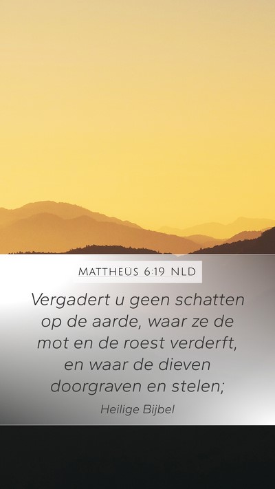 Mattheüs 6:19 NLD Bible Verse Image