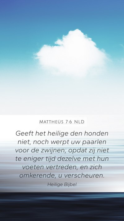 Mattheüs 7:6 NLD Bible Verse Image