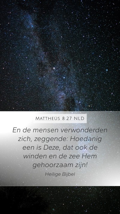 Mattheüs 8:27 NLD Bible Verse Image