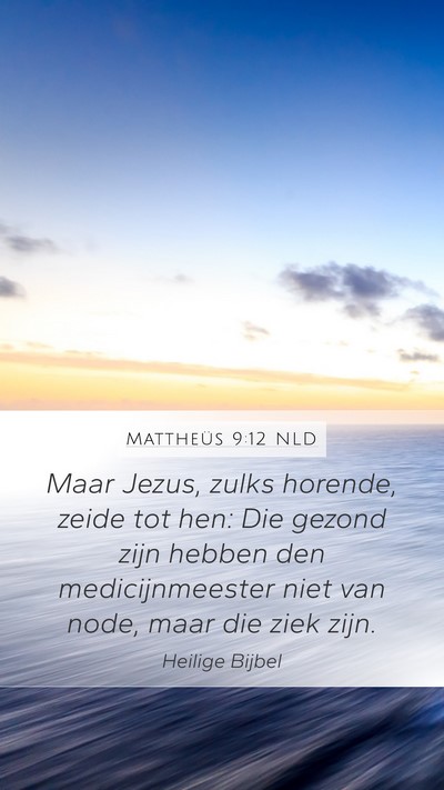 Mattheüs 9:12 NLD Bible Verse Image