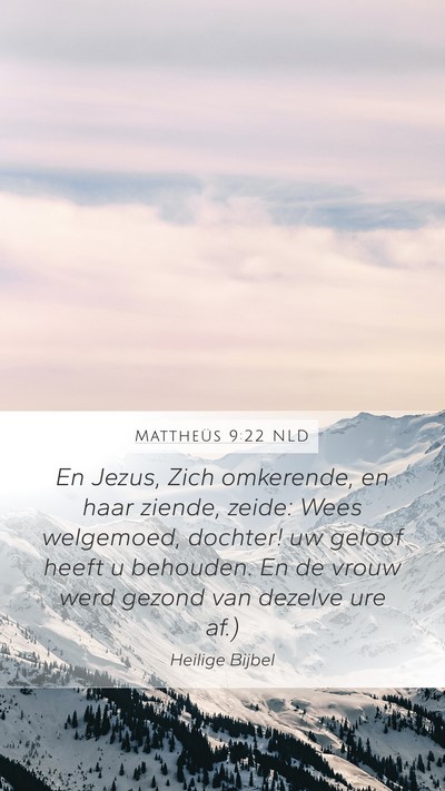 Mattheüs 9:22 NLD Bible Verse Image