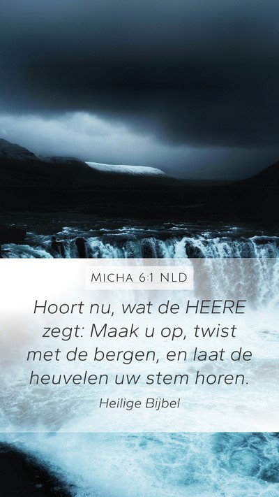 Micha 6:1 NLD Bible Verse Image