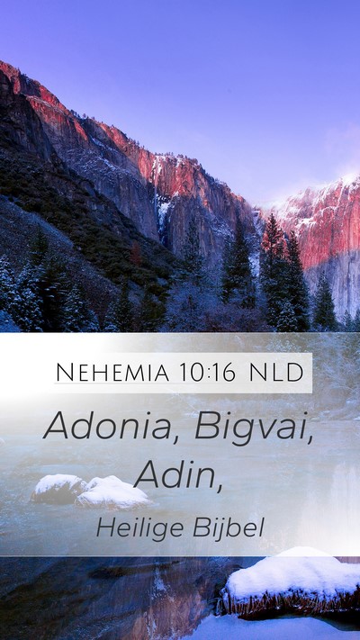 Nehemia 10:16 NLD Mobile Phone Wallpaper - Adonia, Bigvai, - Mobile Bible Verse Wallpaper