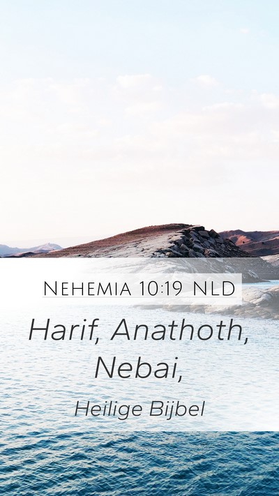 Nehemia 10:19 NLD Mobile Phone Wallpaper - Harif, Anathoth, - Mobile Bible Verse Wallpaper