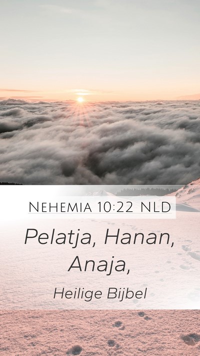 Nehemia 10:22 NLD Mobile Phone Wallpaper - Pelatja, Hanan, - Mobile Bible Verse Wallpaper