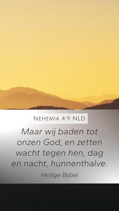 Nehemia 4:9 NLD Mobile Phone Wallpaper - Maar wij baden tot onzen God, en zetten wacht - Mobile Bible Verse Wallpaper