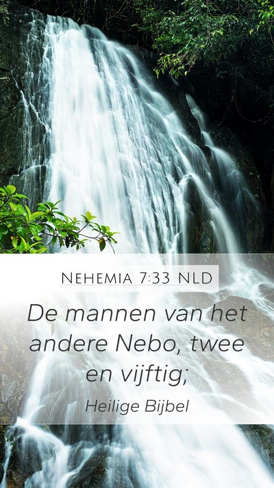 Nehemia 7:33 NLD Mobile Phone Wallpaper - De mannen van het andere Nebo, twee en - Mobile Bible Verse Wallpaper