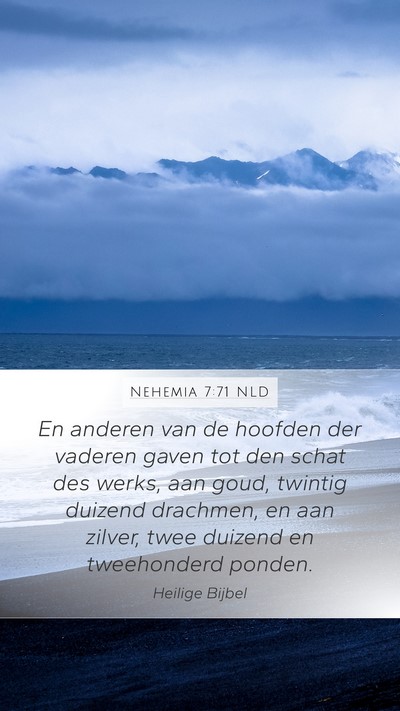 Nehemia 7:71 NLD Mobile Phone Wallpaper - En anderen van de hoofden der vaderen gaven tot - Mobile Bible Verse Wallpaper