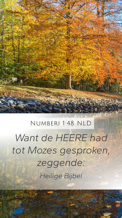 Numberi 1:48 NLD Mobile Phone Wallpaper - Want de HEERE had tot Mozes gesproken, - Mobile Bible Verse Wallpaper