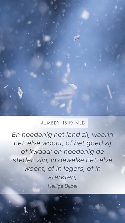Numberi 13:19 NLD Mobile Phone Wallpaper - En hoedanig het land zij, waarin hetzelve woont, - Mobile Bible Verse Wallpaper