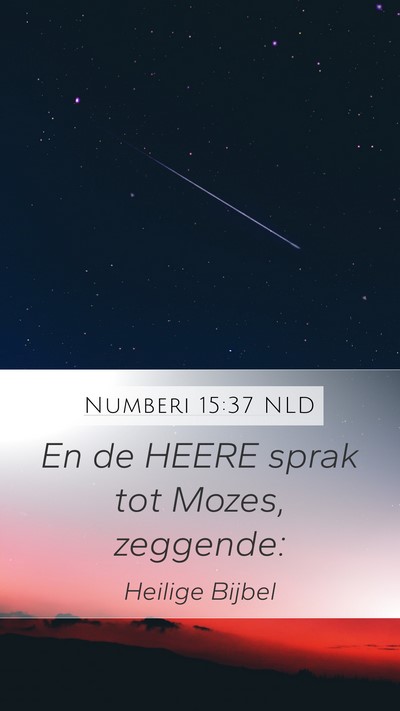 Numberi 15:37 NLD Mobile Phone Wallpaper - En de HEERE sprak tot Mozes, - Mobile Bible Verse Wallpaper