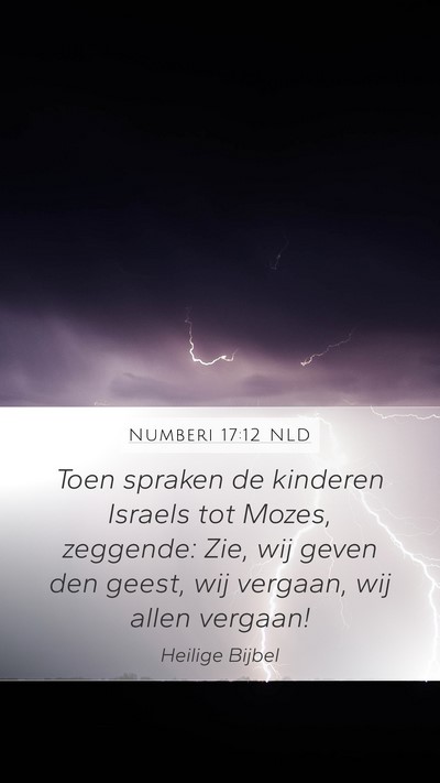 Numberi 17:12 NLD Mobile Phone Wallpaper - Toen spraken de kinderen Israels tot Mozes, - Mobile Bible Verse Wallpaper