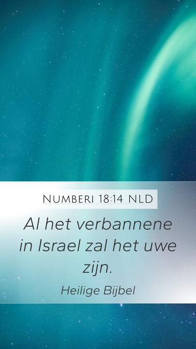 Numberi 18:14 NLD Mobile Phone Wallpaper - Al het verbannene in Israel zal het uwe - Mobile Bible Verse Wallpaper