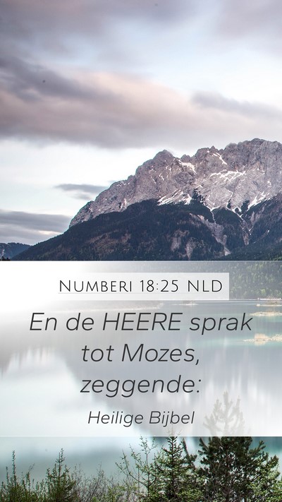 Numberi 18:25 NLD Mobile Phone Wallpaper - En de HEERE sprak tot Mozes, - Mobile Bible Verse Wallpaper