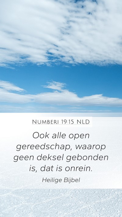Numberi 19:15 NLD Mobile Phone Wallpaper - Ook alle open gereedschap, waarop geen deksel - Mobile Bible Verse Wallpaper